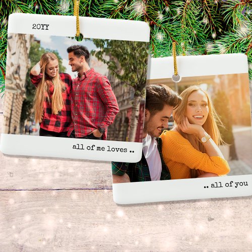 Two Photo All of Me Loves All of You Minimalist Ceramic Ornament