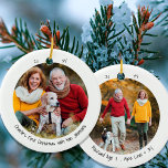 Two Photo Dog First Christmas Cute Minimalist Ceramic Ornament<br><div class="desc">Minimalist ornament with your custom photos and cute handwritten style typography. The design is double-sided and the template is set up ready for you to add your photos and personalized text to the front and back. The sample wording reads "[name's] first christmas with the [family name]" and you can edit...</div>