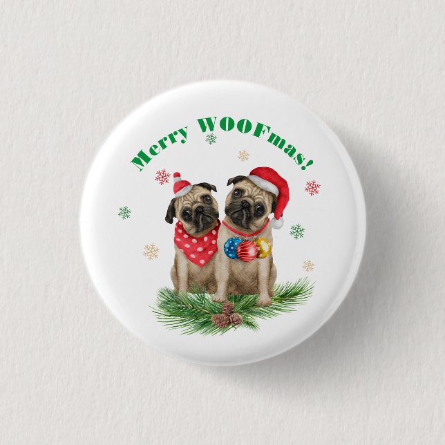 Two Pug Dogs in Santa Hats - Merry WOOFmas! Button (Front)