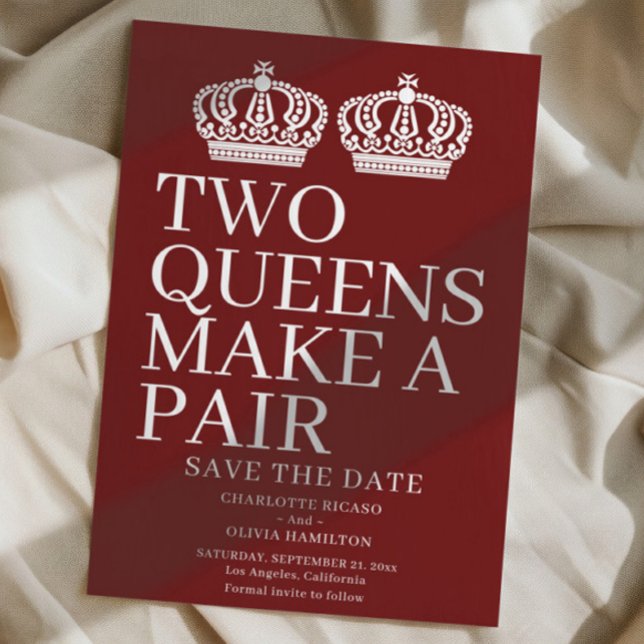 Two Queens Make A Pair Gay Lesbian Wedding Announcement (Two Queens Make A Pair Gay Lesbian Wedding Announcement by Ricaso. Available in other colors)