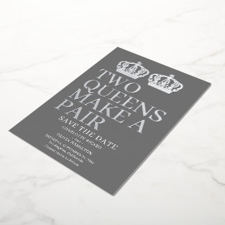 Two Queens Make A Pair Gay Lesbian Wedding Foil Invitation
