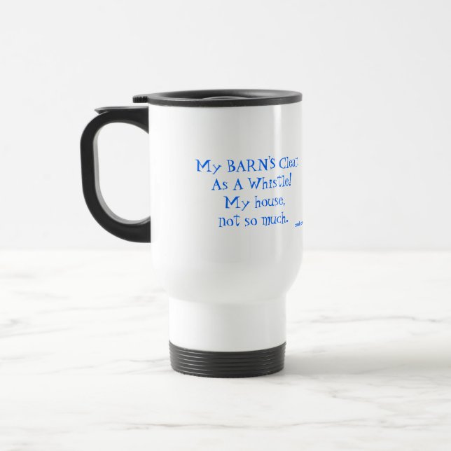 Two Quote Mug: If There's Time To Clean House... Travel Mug (Left)