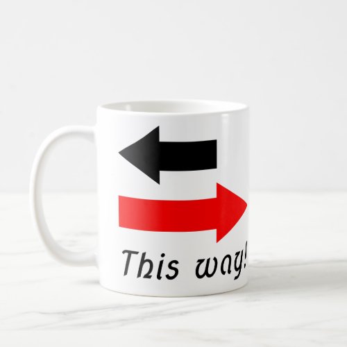 Two Red black arrows pointing the way direction Coffee Mug