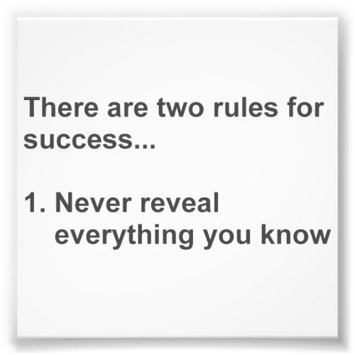 Two Rules For Success Revealed Photo Print