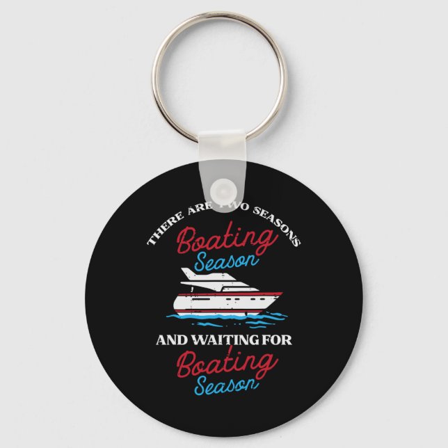 Two Seasons Boating Funny Yacht Meme Captain Men W Keychain (Front)