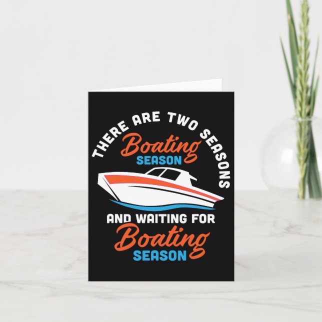 Two Seasons Of Boating - Funny Boat Captain And Bo Card (Front)