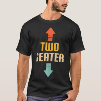Two Seater 2 Seater Distressed Funny Gag Dad Joke  T-Shirt