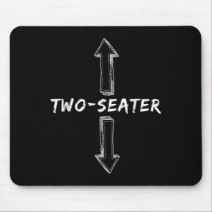 Two Seater Dirty Humor Funny Sarcastic Offensive G Mouse Pad