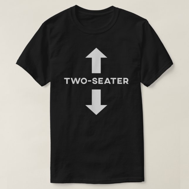 Two Seater Funny Two Seater Joke Men Women  T-Shirt (Design Front)
