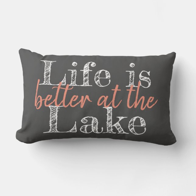 two-sided unique LIFE IS BETTER AT THE LAKE | Lumbar Pillow (Front)