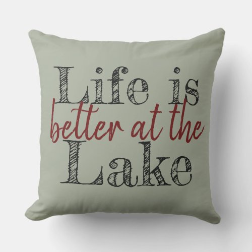 two_sided unique LIFE IS BETTER AT THE LAKE  Outdoor Pillow