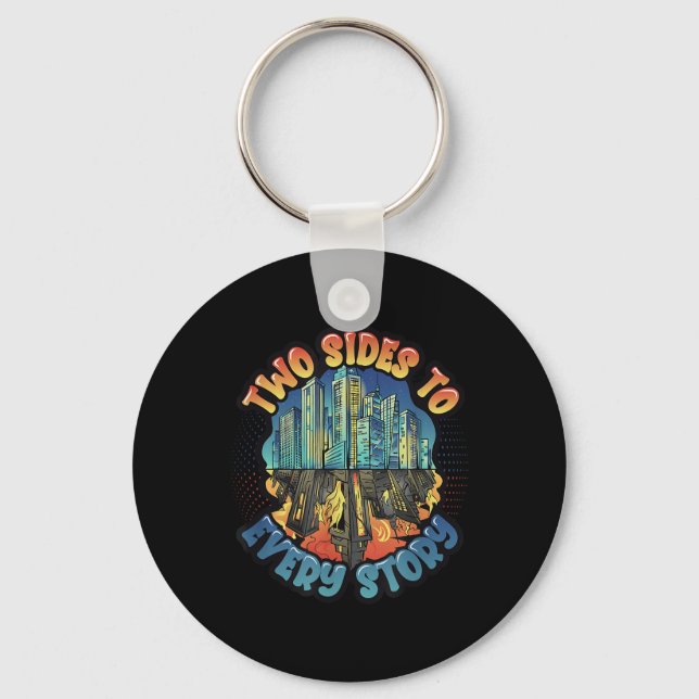 Two Sides To Every Story Environmental Protection  Keychain (Front)