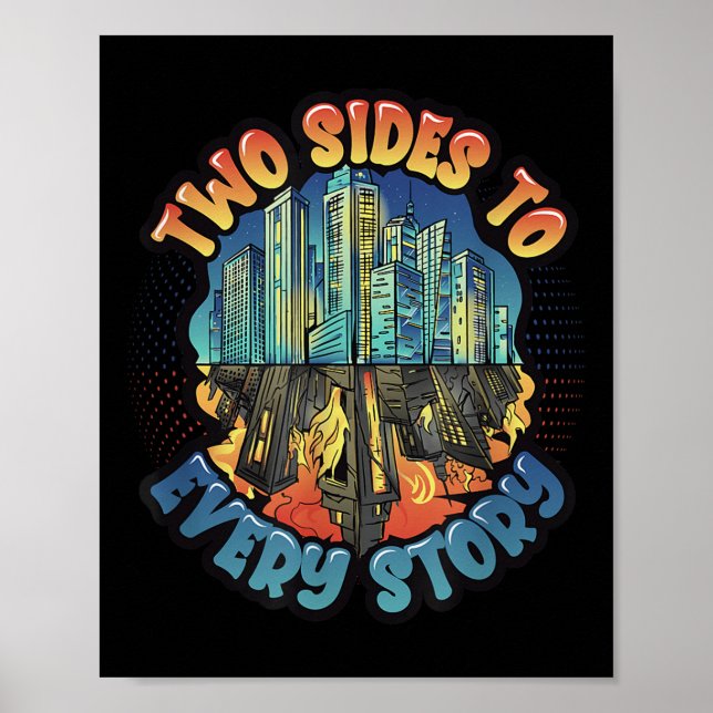 Two Sides To Every Story Environmental Protection  Poster (Front)