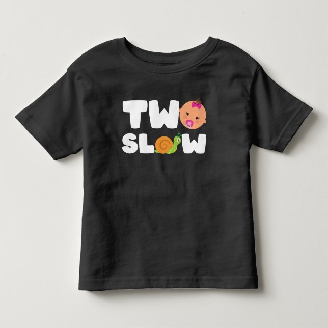 Two Slow Funny 2 Year Old Toddler Snail Themed Toddler T-shirt (Front)
