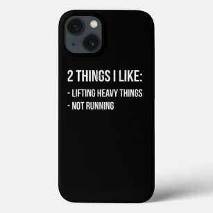 Two Things I Like Lifting And Not Running Funny  iPhone 13 Case