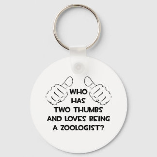 Two Thumbs and Loves Being a Zoologist Keychain