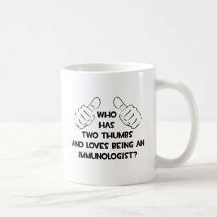 Two Thumbs and Loves Being an Immunologist Coffee Mug