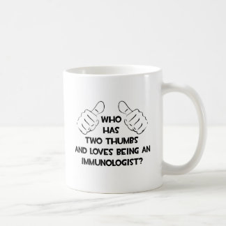 Two Thumbs and Loves Being an Immunologist Coffee Mug