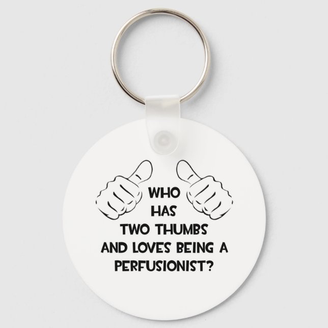 Two Thumbs .. Perfusionist Keychain (Front)