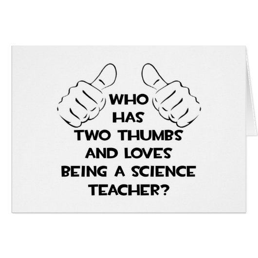 Two Thumbs .. Science Teacher Cards (Front Horizontal)