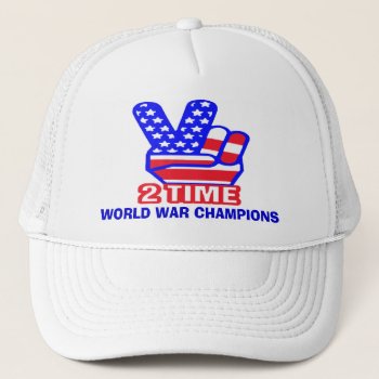 Two Time Back To Back World War Champs Hats by KTVFashion at Zazzle