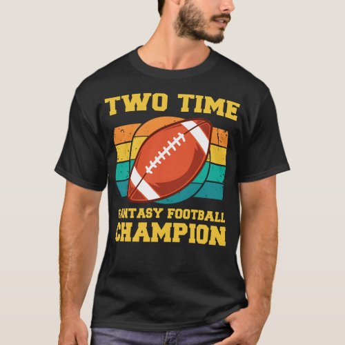 Two Time Fantasy Football Champion T_Shirt