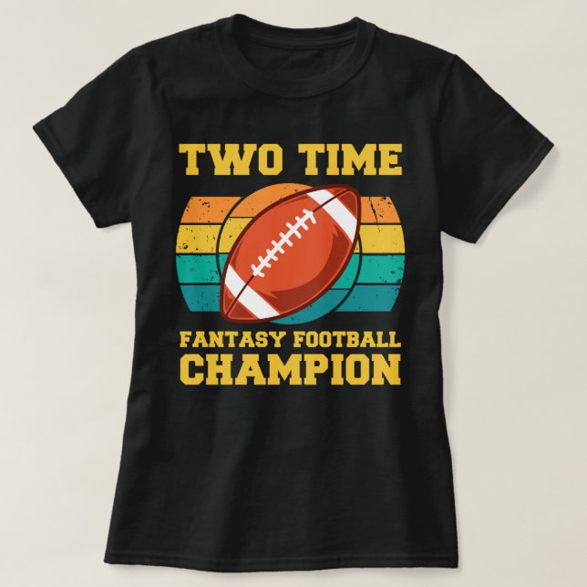 Two Time Fantasy Football Champion T-Shirt (Design Front)
