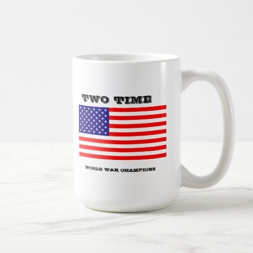 Two Time World War Champions Mug