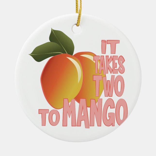 Two To Mango Ceramic Ornament (Front)
