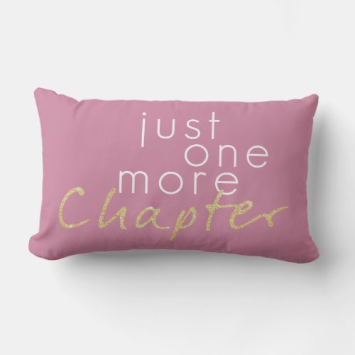 Two Tone Gold Sparkle Just One More Chapter Pillow