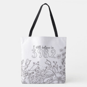 Two Toned I Still Believe in 398.2 Tote Bag