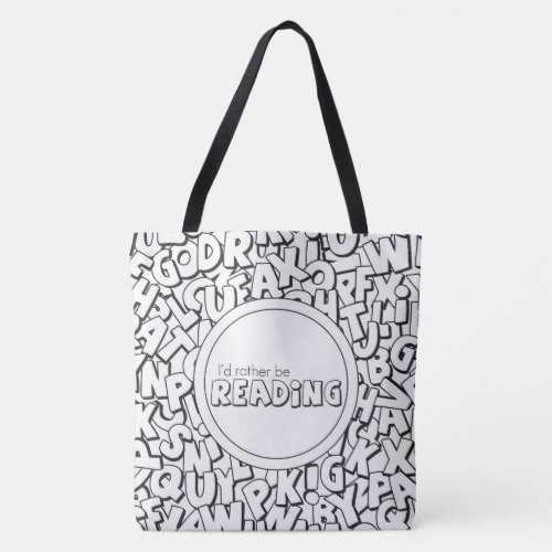 Two Toned Id Rather Be Reading Tote Bag