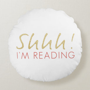 Two Toned Shhh! I'm Reading Round Pillow