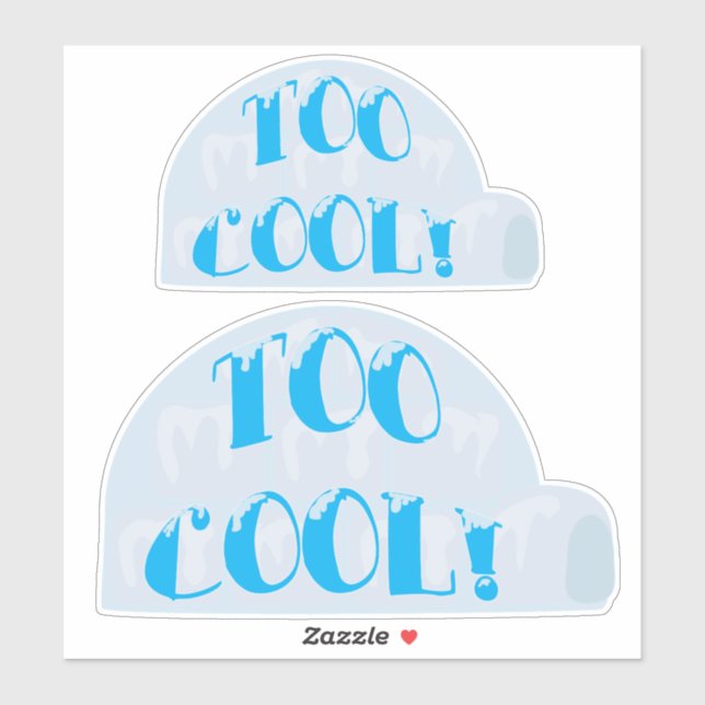 Two Too Cool Igloo Cartoon Slogan Set Sticker (Sheet)