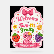Two-tti Fruity Birthday Welcome Board