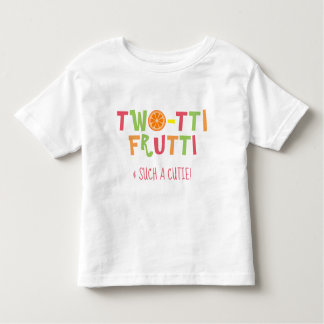 Two-tti Frutti Toddler Birthday Shirt