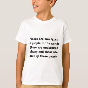 Two Types of People Funny Binary (Bully vs. Nerd) T-Shirt