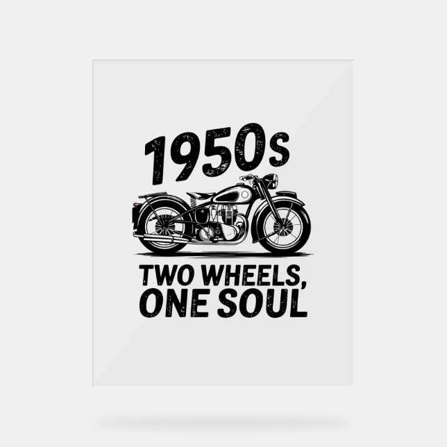 Two-Wheel, One-Soul Motorcycle Acrylic Sign (Front)