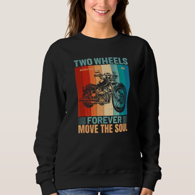 Two Wheels Forever Move The Soul Sweatshirt (Front)