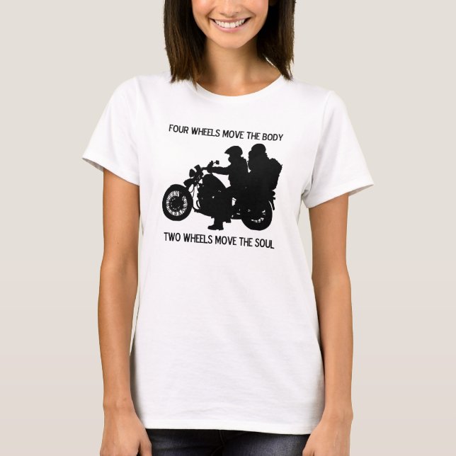 Two Wheels Move The Soul T-Shirt (Front)