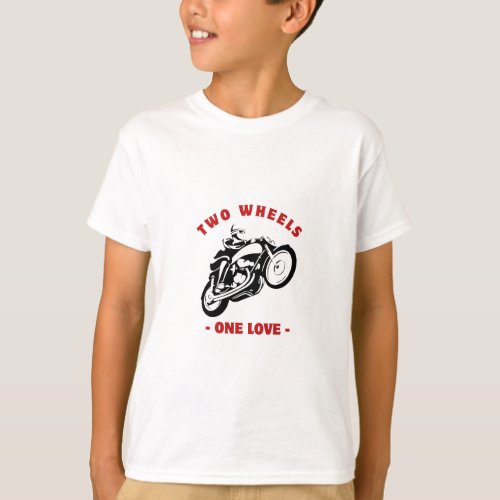 Two wheels one love T_Shirt