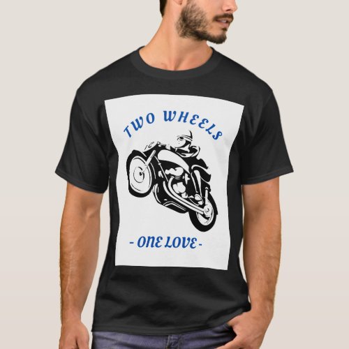 Two Wheels One Love T_Shirt