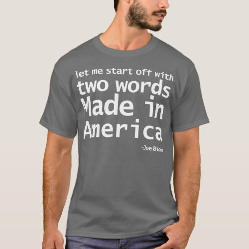 Two Words Made In America Joe Typography T_Shirt