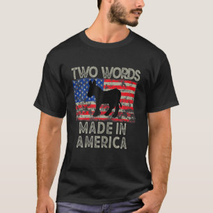 Two Words Made In America   Maden Merica Funny Bid T-Shirt