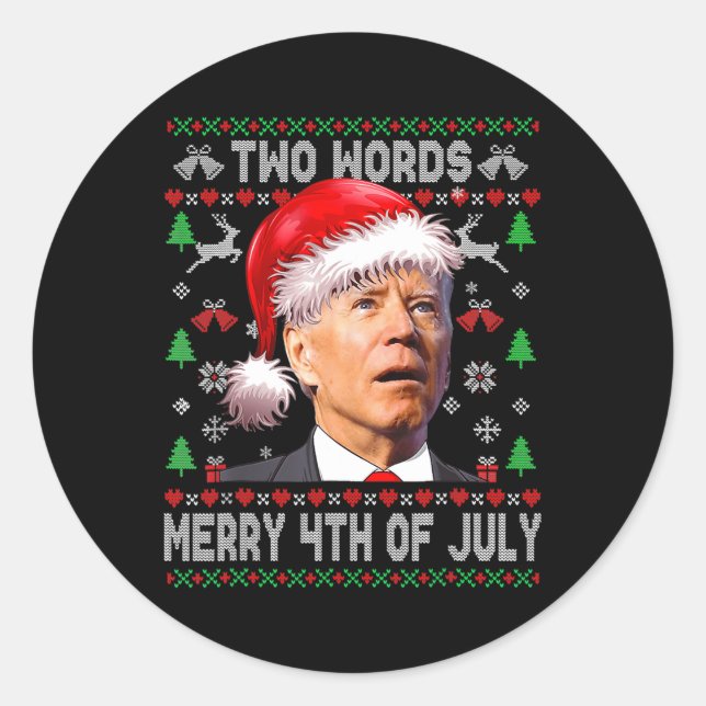Two Words Merry 4th Of July Joe Biden Christmas   Classic Round Sticker (Front)