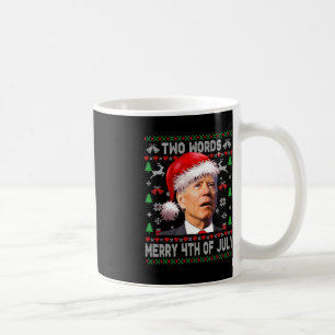 Two Words Merry 4th Of July Joe Biden Christmas Coffee Mug