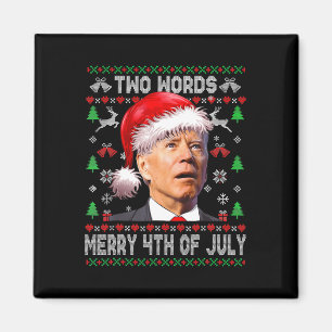 Two Words Merry 4th Of July Joe Biden Christmas Magnet