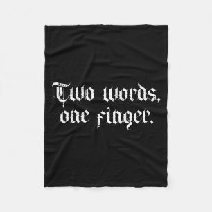 Two Words One Finger Fck Middle Finger Funny Adult Fleece Blanket