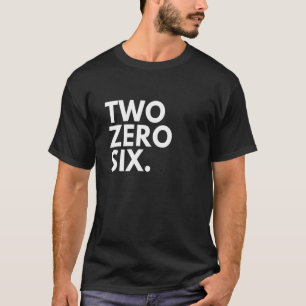 TWO ZERO SIX Area Code 206 Seattle WA Washington U T-Shirt