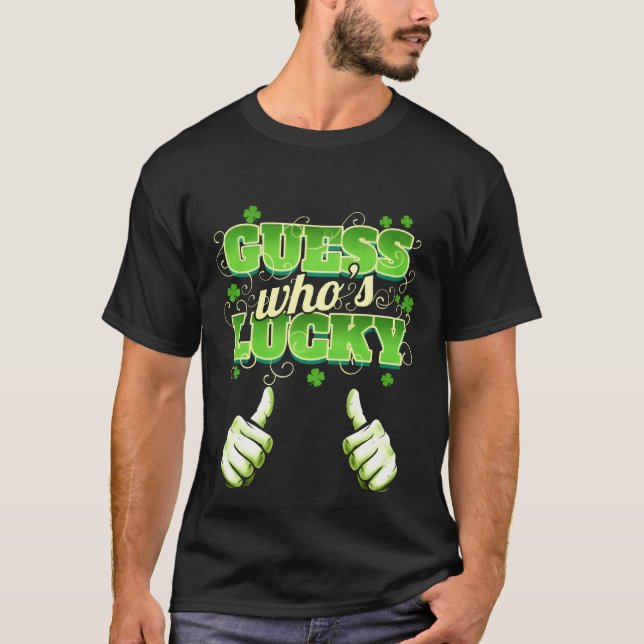 Twohumps Showing Guess Whos Lucky On St friend T-Shirt (Front)